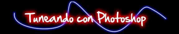 Tuneando con el Photoshop (propios) Tuneando con el Photoshop (propios)